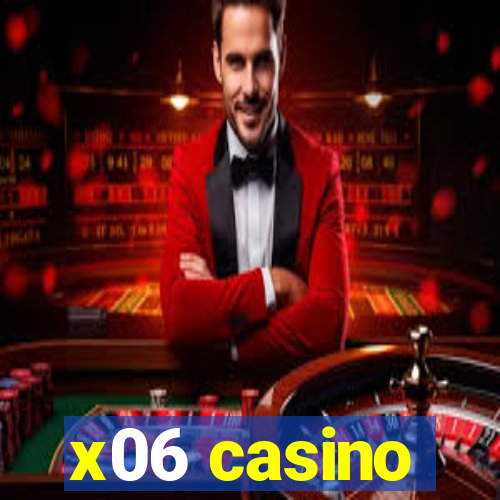 x06 casino